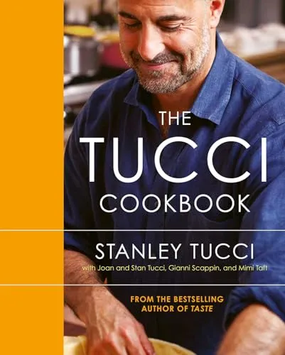 The Tucci Cookbook: Family, Friends and Food - Kochbuch mit liebevollen Rezepten für gesellige Momente, ideal für Familien und Freunde, die gemeinsam kochen und genießen möchten.