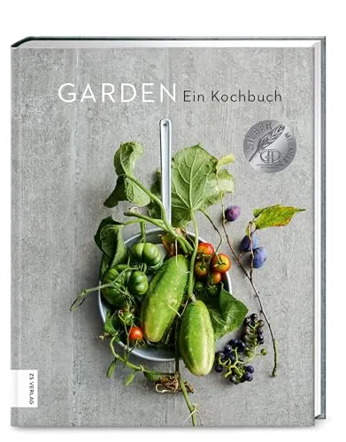 Garden: Ein Kochbuch - Kochbuch für Gartenliebhaber, bietet kreative Rezepte mit frischen Zutaten aus dem eigenen Garten.