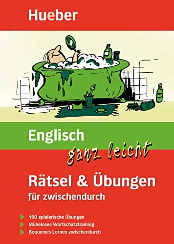 Englisch ganz leicht Rätsel & Übungen für zwischendurch: Buch: 100 spielerische Übungen. Müheloses Wortschatztraining. Bequemes Lernen zwischendurch (... ganz leicht Rätsel und Übungen)