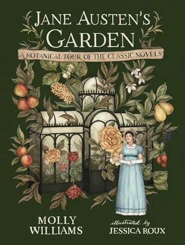 Jane Austen's Garden: Botanische Entdeckungsreise durch die Klassiker - Bücher über die faszinierende Pflanzenwelt in Jane Austens Romanen, ideal für Literatur- und Gartenliebhaber.