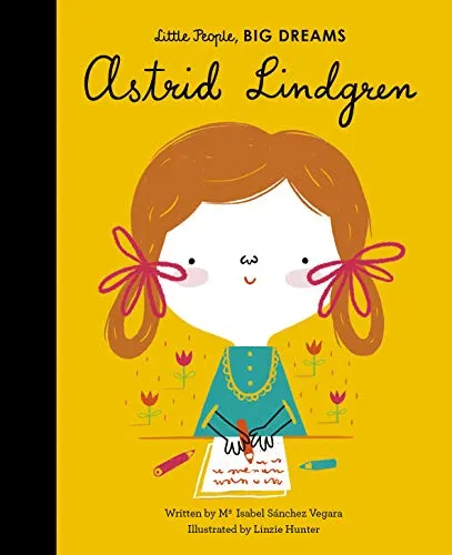 Astrid Lindgren (35) (Little People, BIG DREAMS) von Frances Lincoln