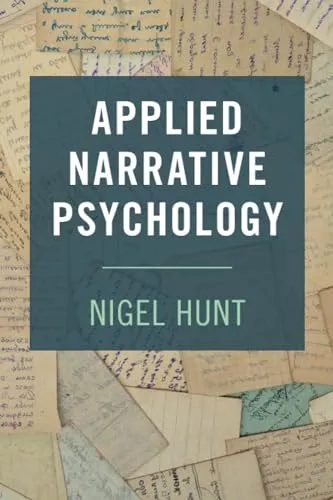 Applied Narrative Psychology by Hunt, Nigel - Paperback - Fesselndes Buch über Narrative Psychologie, 200 Seiten, ideal für Studierende und Fachleute, die Geschichten im psychologischen Kontext erforschen möchten.