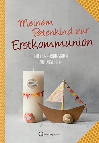Meinem Patenkind zur Erstkommunion: Ein Erinnerungsbuch zum Ausfüllen (Erinnerungsalbum)