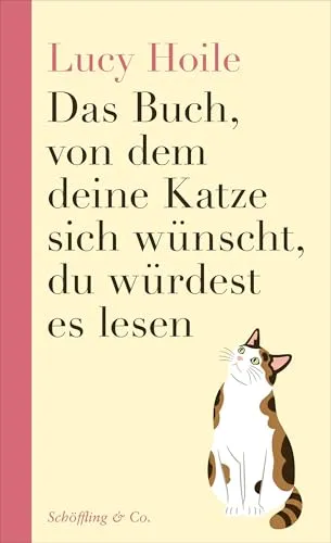 Das Buch, von dem deine Katze sich wünscht, du würdest es lesen - Unterhaltsames Katzenbuch, das humorvoll die Beziehung zu deinem Stubentiger beleuchtet – ideal für Katzenliebhaber!