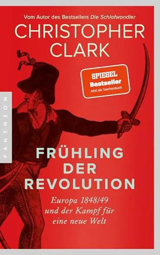 Frühling der Revolution: Europa 1848/49