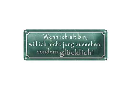 Roomando Metallschild Blechschild Spruch 27x10cm wenn ich alt bin will nicht jung Dekoration