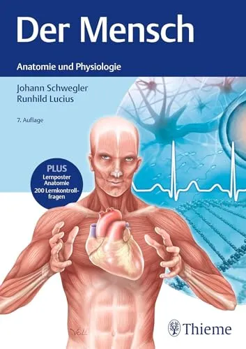 Der Mensch - Anatomie und Physiologie: Lehrbuch für Medizinstudenten - Medizin, umfassendes Lehrbuch zur Anatomie und Physiologie des Menschen, ideal für Studienanfänger und zur Prüfungsvorbereitung.