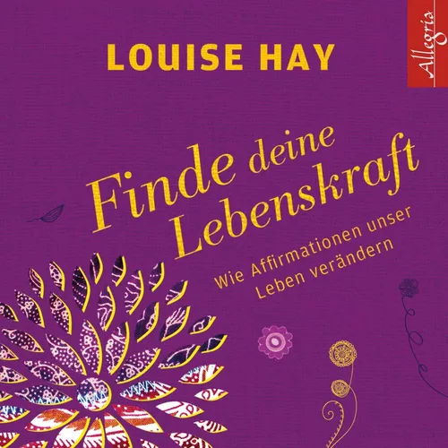 Finde Deine Lebenskraft, Louise Hay
