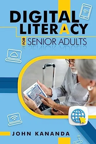Digital Literacy for Senior Adults