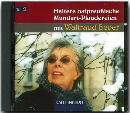 Heitere ostpreussische Mundartplaudereien: Teil 2 (Rautenberg - CD)