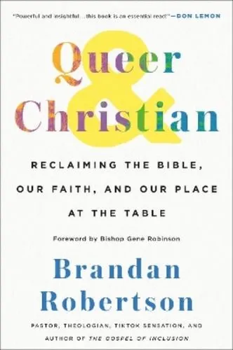 Queer & Christian: Reclaiming the Bible, Our Faith, and Our Place at the Table - Sex Ratgeber für Schwule, der Glauben und Identität verbindet und Raum für queer-freundliche Perspektiven in der Bibel eröffnet.