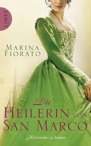 Die Heilerin von San Marco: Historischer Roman