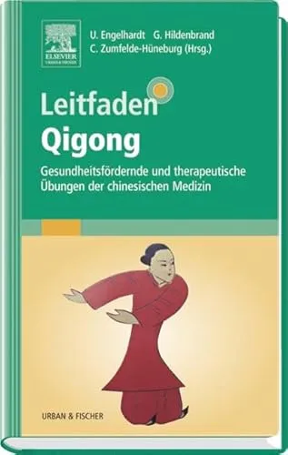 Produktbild Leitfaden Qigong: Gesundheitsfördernde Übungen der chinesischen Medizin