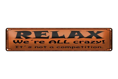 Femer GmbH Metallschild Spruch 46x10 cm Relax We´re ALL crazy, (1 St), gewölbte Oberfläche, abgerundete Ecken, umgeschlagene Kanten