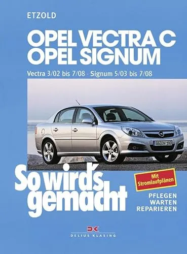 Opel Vectra C & Signum: So wird´s gemacht von Delius Klasing Verlag