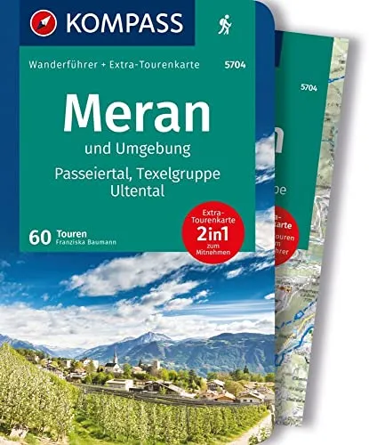 KOMPASS Wanderführer Meran und Umgebung, Passeiertal, Texelgruppe, Ultental, 60 Touren mit Extra-Tourenkarte: GPS-Daten zum Download