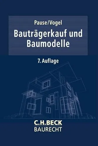 Bauträgerkauf und Baumodelle (C.H. Beck Baurecht) - Zivilrecht - Umfassende Anleitung zu Bauträger-Ankaufs- und Baumodelle für rechtssichere Immobiliengeschäfte.