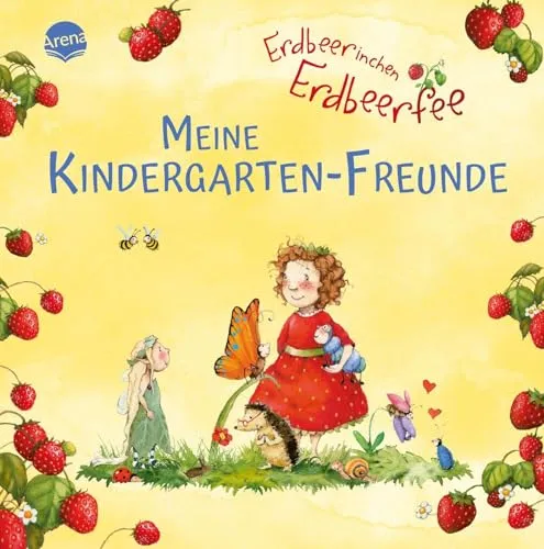 Erdbeerinchen Erdbeerfee. Meine Kindergarten-Freunde: Album für die ersten Freunde aus Kita, Kindergarten und Krippe, für Kinder ab 3 Jahren