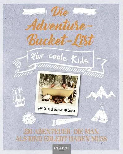 Ollie Ferguson (u. a.) | Die Adventure-Bucket-List für coole Kids | Taschenbuch