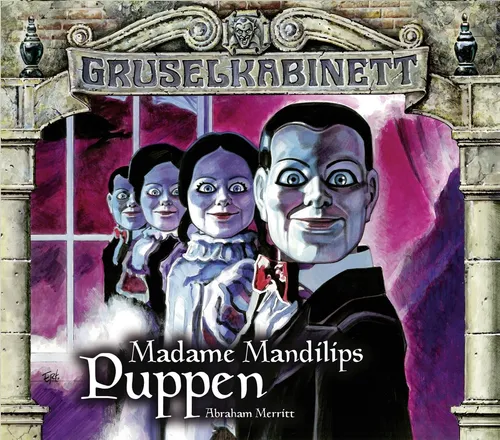 Gruselkabinett - Folge 096 + 097: Madame Mandilips Puppen
