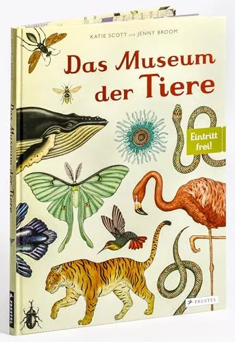 Das Museum der Tiere: Eintritt frei! - Kinderbuch über Tiere, das spielerisch Wissen vermittelt und die Fantasie anregt.