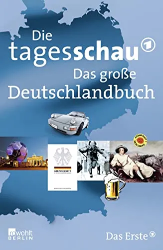 Die Tagesschau: Das große Deutschlandbuch