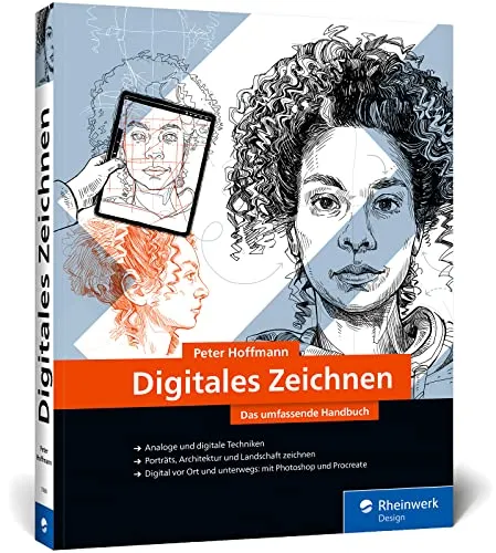 Digitales Zeichnen: Das umfassende Handbuch - PC-Grafik, umfassendes Handbuch für analoge und digitale Techniken, ideal für Anfänger und Fortgeschrittene zur Verbesserung der Zeichenfähigkeiten.