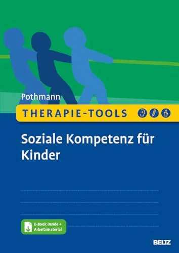 Therapie-Tools Soziale Kompetenz für Kinder: E-Book & Arbeitsmaterial - Medizin: Fördert die soziale Kompetenz bei Kindern durch praxisnahe Übungen und ein inkludiertes E-Book zur Unterstützung.
