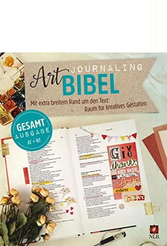 NLB Art Journaling Bibel Gesamtausgabe - Kalligraphie und kreatives Gestalten mit der Gesamtausgabe von Altem und Neuem Testament für eine persönliche und inspirierende Bibel-Erfahrung.