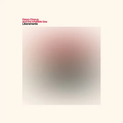 Dawn Chorus and The Infallible Sea Liberamente (CD) Album