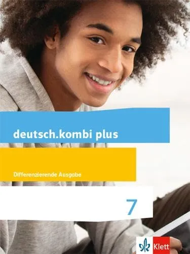 deutsch.kombi plus 7: Differenzierende Allgemeine Ausgabe für Klasse 7 - Deutsch Schulbuch für Klasse 7, bietet differenzierte Lerninhalte und fördert individuelle Sprachentwicklung.