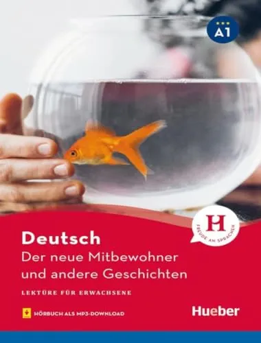 Der neue Mitbewohner und andere Geschichten: Lektüre mit Audios online (Lektüre für Erwachsene)