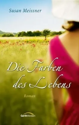 Die Farben des Lebens: Roman