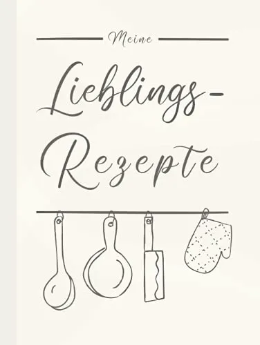 Meine Lieblingsrezepte: Rezeptbuch zum Selberschreiben Hardcover - Kochbuch im Hochformat (21 x 27,9 cm) mit 120 Seiten für persönliche Rezepte – perfekt für kreative Köche und kulinarische Erinnerungen.
