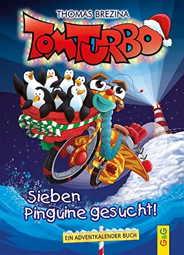 Tom Turbo: Sieben Pinguine gesucht!: Ein Adventkalender Buch (Tom Turbo: Turbotolle Leseabenteuer)