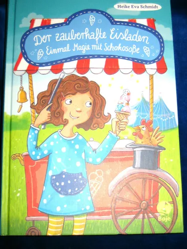 DER ZAUBERHAFTE EISLADEN  Band 2 Einmal Magie mit Schokosoße ►►►UNGELESEN