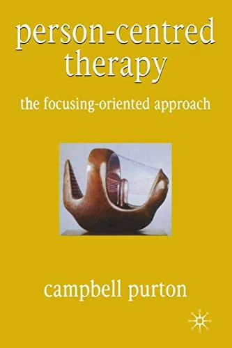 Person-Centred Therapy: The Focusing-Oriented Approach - Medizin, innovative Therapieansätze zur Förderung des emotionalen Wohlbefindens durch Focusing-Techniken.