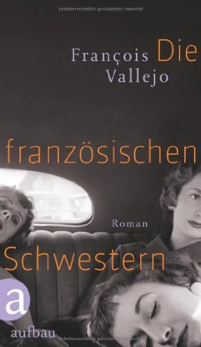 Die französischen Schwestern: Roman