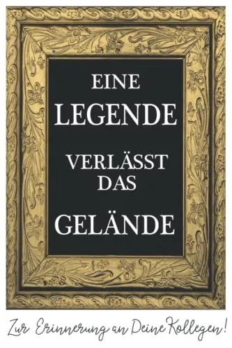 Ein Notizbuch zum Abschied. Eine Legende verlässt das Gelände: Schönes Notizheft als Abschiedsgeschenk für Kolleginnen und Kollegen | Perfekt zum ... Journal, Tagebuch mit gepunkteten Linien |