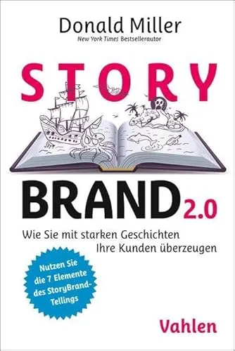 Produktbild StoryBrand 2.0: Kunden mit starken Geschichten überzeugen