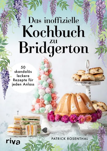 Produktbild Das inoffizielle Kochbuch zu Bridgerton: 50 skandalös leckere Rezepte für jeden Anlass. Das Koch- und Backbuch zur erfolgreichen Netflix-Serie: Rezepte für Tea Time, Buffets und Dinnermenüs.