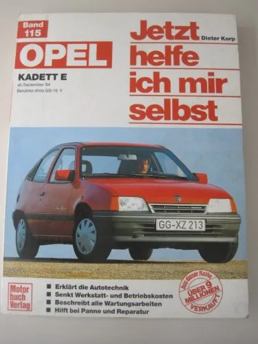 Opel Kadett E (ab Sep. 84): Benziner ohne GSi 16V - Reprint der 9. Auflage 2002 - Praktisches Handbuch für Opel Kadett E-Fahrer, bietet wertvolle Tipps zur Wartung und Reparatur für DIY-Enthusiasten.