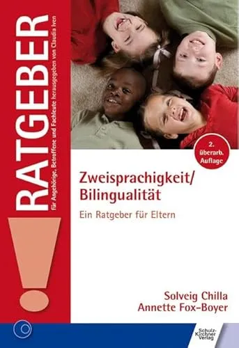 Produktbild Zweisprachigkeit/Bilingualität: Ein Ratgeber für Eltern (Ratgeber für Angehörige, Betroffene und Fachleute)