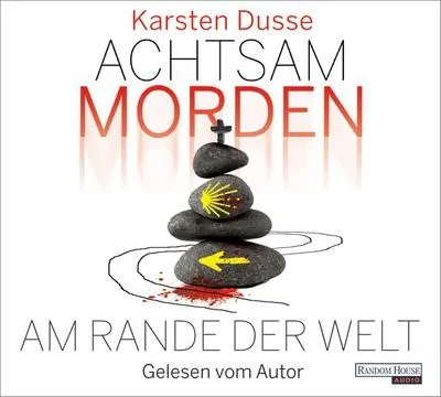 Dusse Karsten. Achtsam morden am Rande der Welt (Achtsam morden-Reihe, Band ...