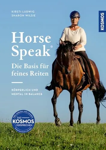 Horse Speak - Die Basis für feines Reiten - Pferde Haustiere: Erlerne die Kunst der Kommunikation mit deinem Pferd für eine harmonische und ausgeglichene Reiterfahrung.