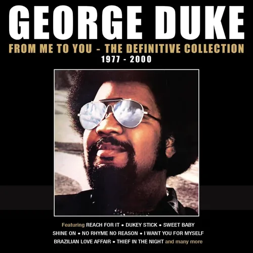 George Duke From Me to You - The Definitive Collection: 1977-2000 (CD) Box Set - CDs: Umfassende Box mit 5 CDs, die die besten Jazz- und Funk-Klassiker von George Duke zwischen 1977 und 2000 vereint, ideal für jeden Musikliebhaber.