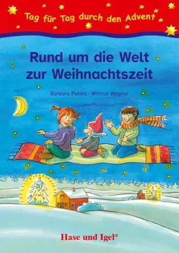 Rund um die Welt zur Weihnachtszeit: Tag für Tag durch den Advent
