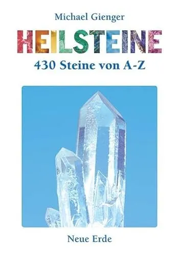 Heilsteine. 430 Steine von A bis Z