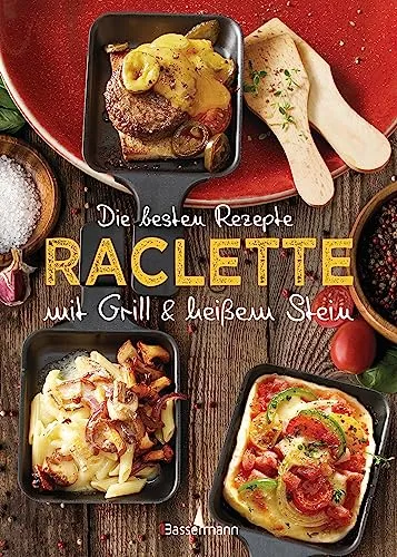 Die besten Rezepte Raclette – Grill & heißer Stein