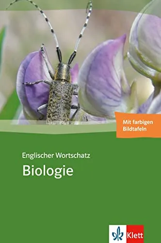 Englischer Wortschatz Biologie: Buch mit farbigen Bildtafeln - Englisch lernen: Informative Bildtafeln für anschauliches Lernen von biologischen Begriffen und Konzepten.